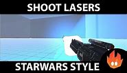 Shooting Lasers - Unity Tutorial | Star Wars Style