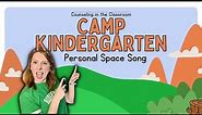 Camp Kindergarten: Personal Space Song | SEL Song | Ready to Learn
