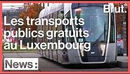 Le Luxembourg, premier pays à rendre les transports en commun gratuits