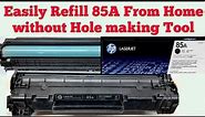 How to Refill HP 85A/CE285A Toner Cartridge easily without any Tools