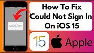 How To Fix Could Not Sign In Apple ID On iOS 15 | Fix Apple ID Try Signing In Again