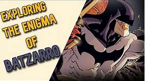The Origin of Bizarro Batman (Batzarro) | DC Comics