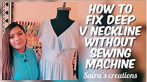How To Fix Deep V Neckline Without Sewing Machine