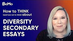 How to Think (and How NOT to Think) about Diversity Secondary Essays | BeMo