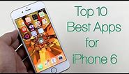 Top 10 Best Apps for iPhone 6