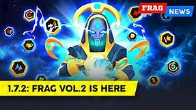 FRAG Pro Shooter Vol. 2 - 1.7.2 Patch Notes