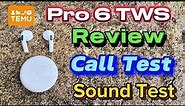 Pro 6 TWS Hi-Fi stereo wireless earbuds for Android or iPhone review Airpods