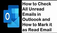 How to Check All Unread Emails in Outlook | How to Mark All Unread Emails as Read Emails