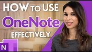 How to Use OneNote Effectively (Stay organized with little effort!)