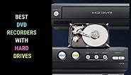 Top PIcks for DVD Recorders with Hard Drives - Free Video Workshop