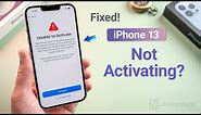 iPhone 13 Not Activating? Here Is the Fix!