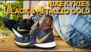NIKE KYRIE 5 BLACK & METALLIC GOLD REVIEW & GAS ON FEET!!