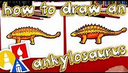How To Draw An Ankylosaurus