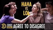 LOL vs. Haha – Agree to Disagree