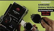 How to Connect Galaxy Watch with Samsung S23 Ultra or Plus! [Pair & Setup]