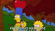 The Simpsons - The best thing about fall is the foilage —...
