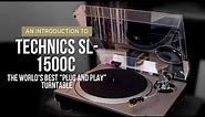 Technics SL-1500C | The World's Best "Plug and Play" Turntable