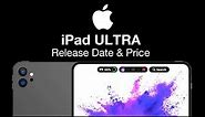 iPad ULTRA Release Date and Price – 16 inch Screen iPad ULTRA COMING!