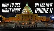 How To Use Night Mode On The New iPhone 11 & 11 Pro