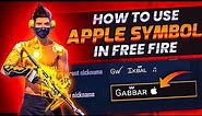 How To Use Apple Symbol In Android || How To Show Apple Logo In Free Fire Name || FF Apple Symbol