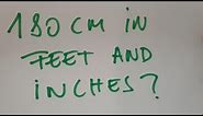180 cm in feet and inches?