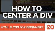 HTML & CSS for Beginners Part 20: How to center a div