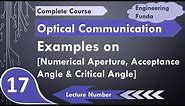 Examples on Numerical Aperture, Acceptance Angle and Critical Angle in Optical communication