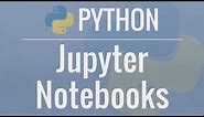 Jupyter Notebook Tutorial: Introduction, Setup, and Walkthrough