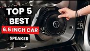 Top 5: BEST 6.5 Inch Car Speakers (2024)