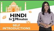 Learn Hindi - Hindi in Three Minutes - Self Introduction