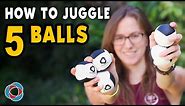 Learn to JUGGLE 5 BALLS - Advanced Tutorial