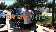 How to Make a Rod Holder For Pier Fishing - DIY