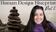 Discover and Unlock the Final 10 Categories to Thrive During Life! Human Design Blueprint Part 2