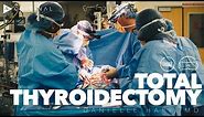 Total Thyroidectomy - Dr. Danielle Hari