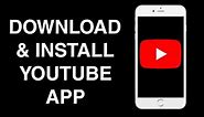 How To Install YouTube App On Android Phone