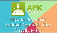 How to Download Android App APK Files Directly to PC | Guiding Tech