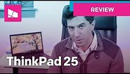 Lenovo ThinkPad 25 Review