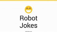 115  Robot Jokes And Funny Puns - JokoJokes
