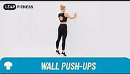 How to Do：WALL PUSH-UPS
