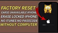 Erase iPhone Without Apple iD Password 2023 ( Factory Reset Unavailable & Locked iPhone Without PC )