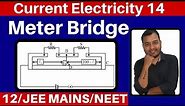Current Electricity 14 : Meter Bridge - All Concepts with Previous year IIT Problems JEE/NEET