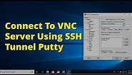How to Connect to VNC Server Using SSH Tunnel With Putty and Port Forward