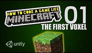 Make Minecraft in Unity 3D Tutorial - 01 - The First Voxel