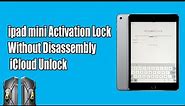 iPad mini A1432 Activation Lock Without Disassembly iCloud Unlock With iRepair P10 DFU Box LifeTime