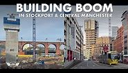 BUILDING BOOM 2022 | New construction in central Manchester & Stockport.