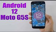 Install Android 12 on Moto G5S (AOSP ROM) - How to Guide!