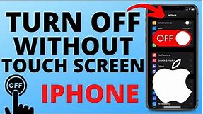 How to Turn Off Any iPhone Without Touch Screen