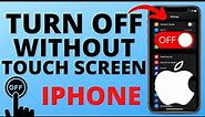 How to Turn Off Any iPhone Without Touch Screen