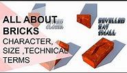 CHARACTERISTICS OF GOOD BRICKS/SIZES OF BRICKS/ TECHNICAL TERMS USED IN BRICK MASONRY