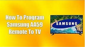 How To Program Samsung AA59 Remote To TV
